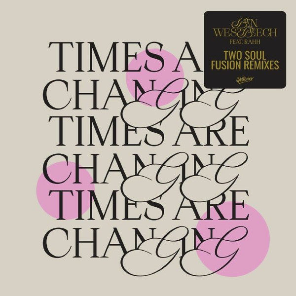Ben Westbeech Feat. RAHH-Times Are Changing (Two Soul Fusion Remixes)