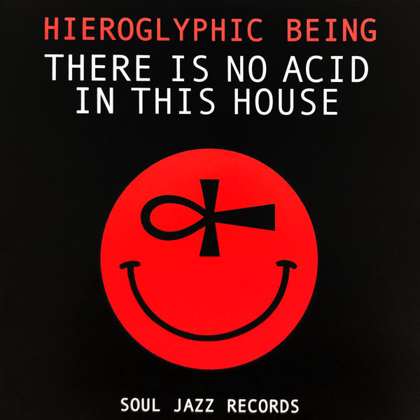 Hieroglyphic Being – There Is No Acid In This House