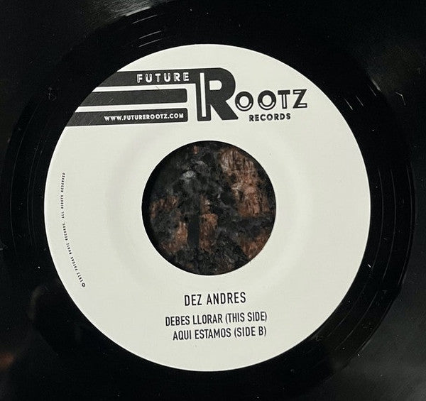 Dez Andres–Debes Llorar / Aqui Estamos