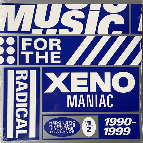 Music For The Radical Xenomaniac Vol. 2 (Hedonistic Highlights From The Lowlands 1990-1999)-Various