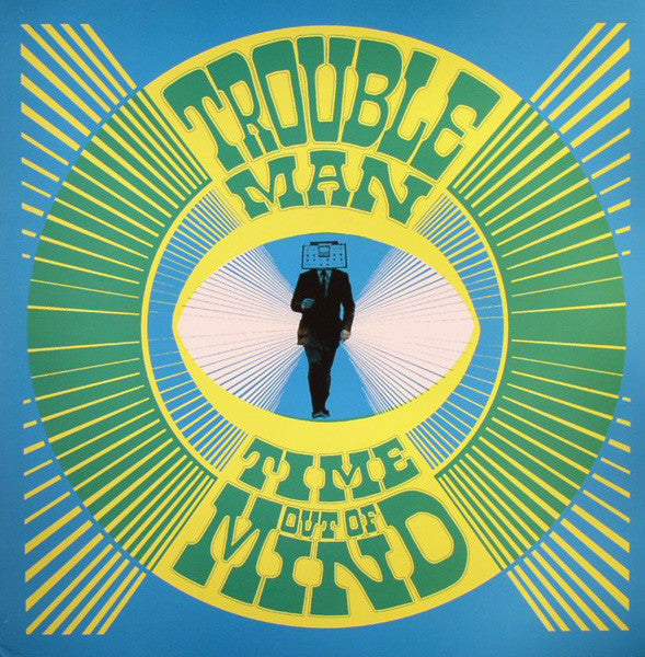 Troubleman - Time Out Of Mind