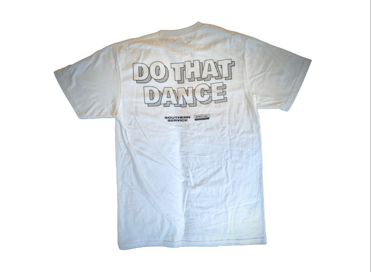 Do That Dance T Shirt