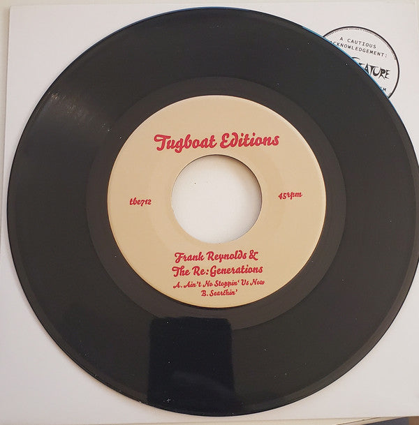 Frank Reynolds & The Re:Generations – Ain't No Stoppin' Us Now b/w Searchin'