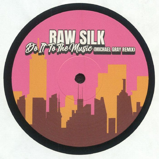 Raw Silk – Do It To The Music (Michael Gray Remix)