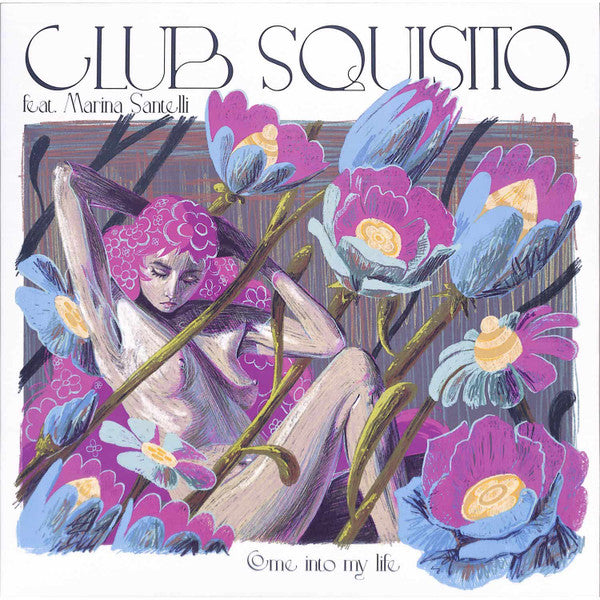 Club Squisito Feat. Marina Santelli - Come Into My Life