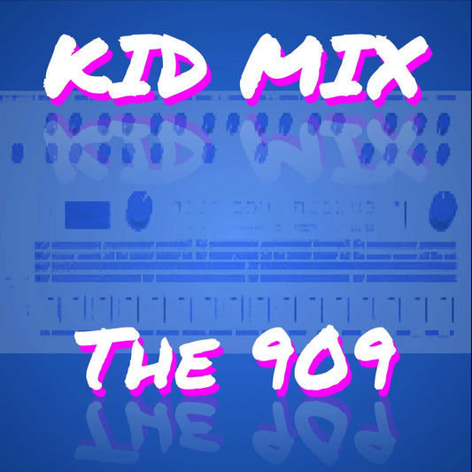 Kid Mix - The 909