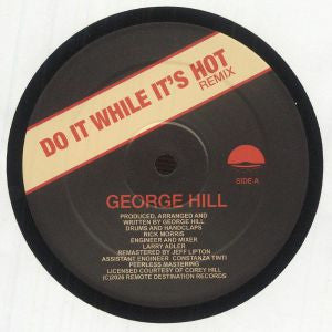 George Hill-Do It While It's Hot (Remix)