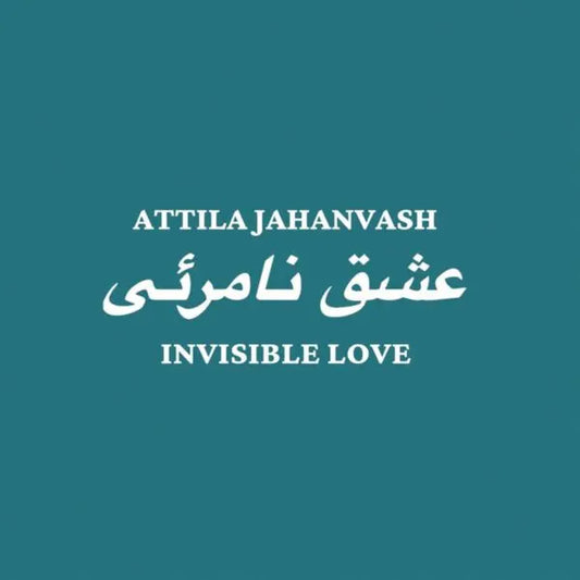 Attila Jahanvash-Invisible Love