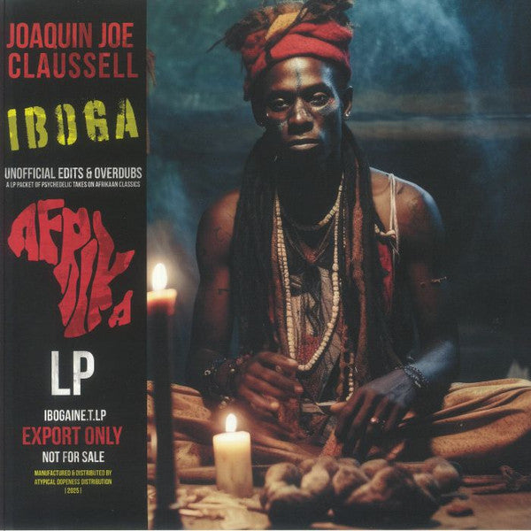 Joaquin Joe Claussell-Iboga (Unofficial Edits And Overdubs)