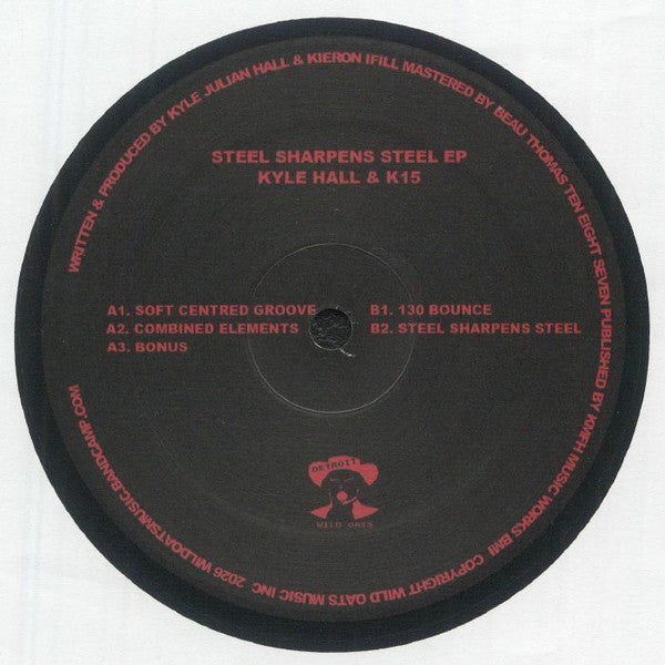 Kyle Hall & K15 - Steel Sharpens Steel EP