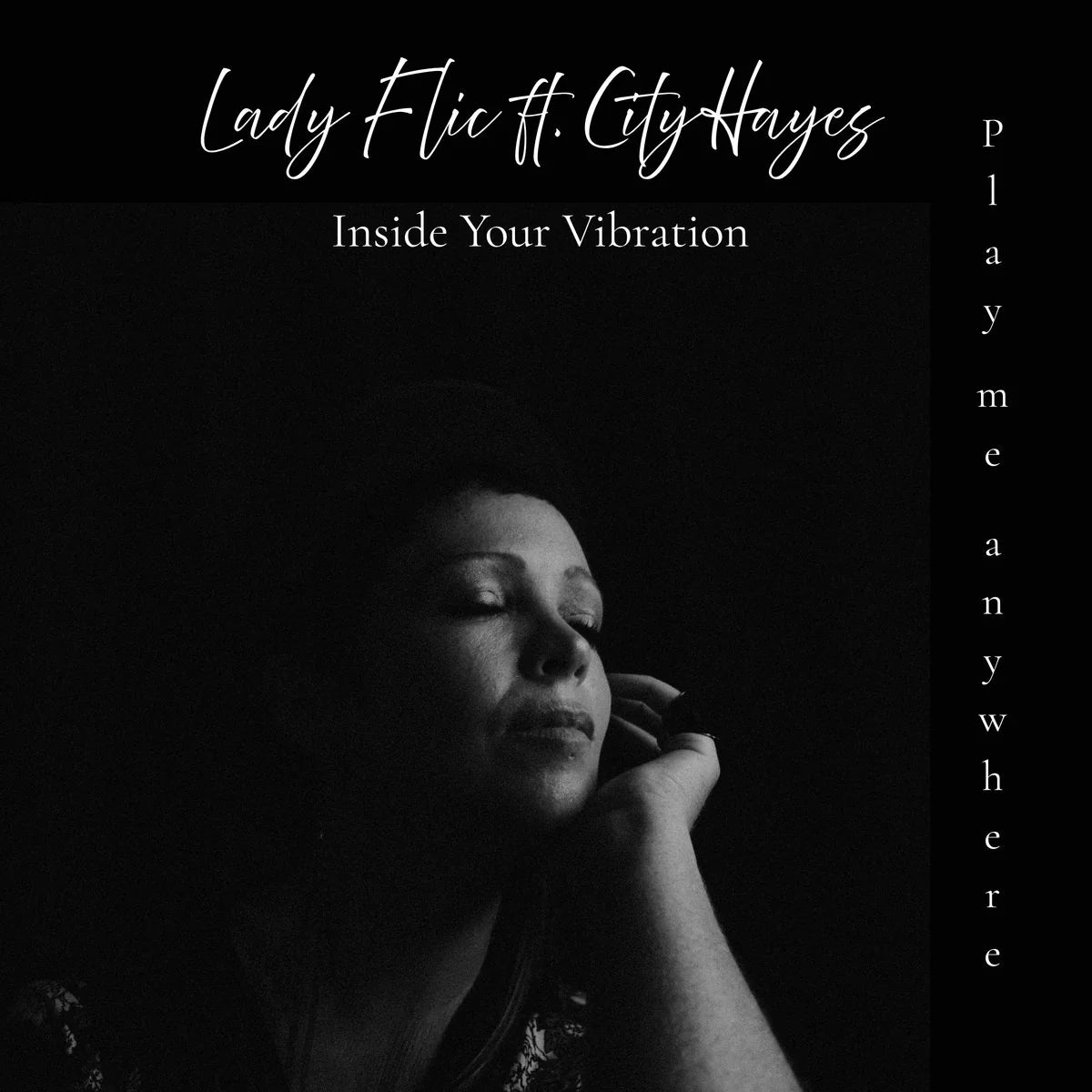 Lady Flic Ft. City Hayes-Inside Your Vibration
