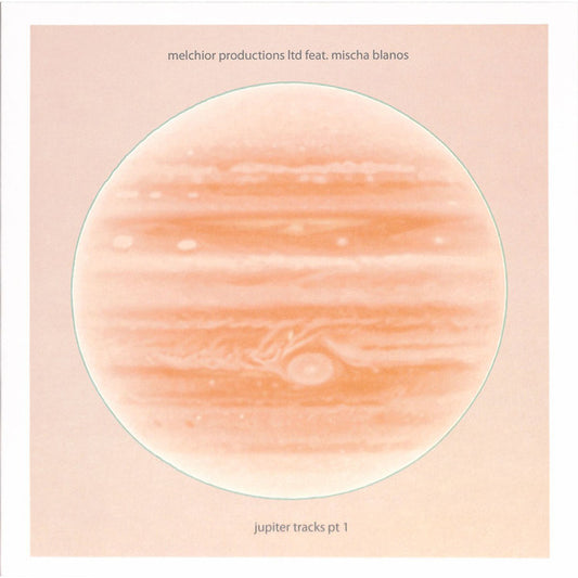 Melchior Productions Ltd feat. Mischa Blanos – Jupiter Tracks Pt 1