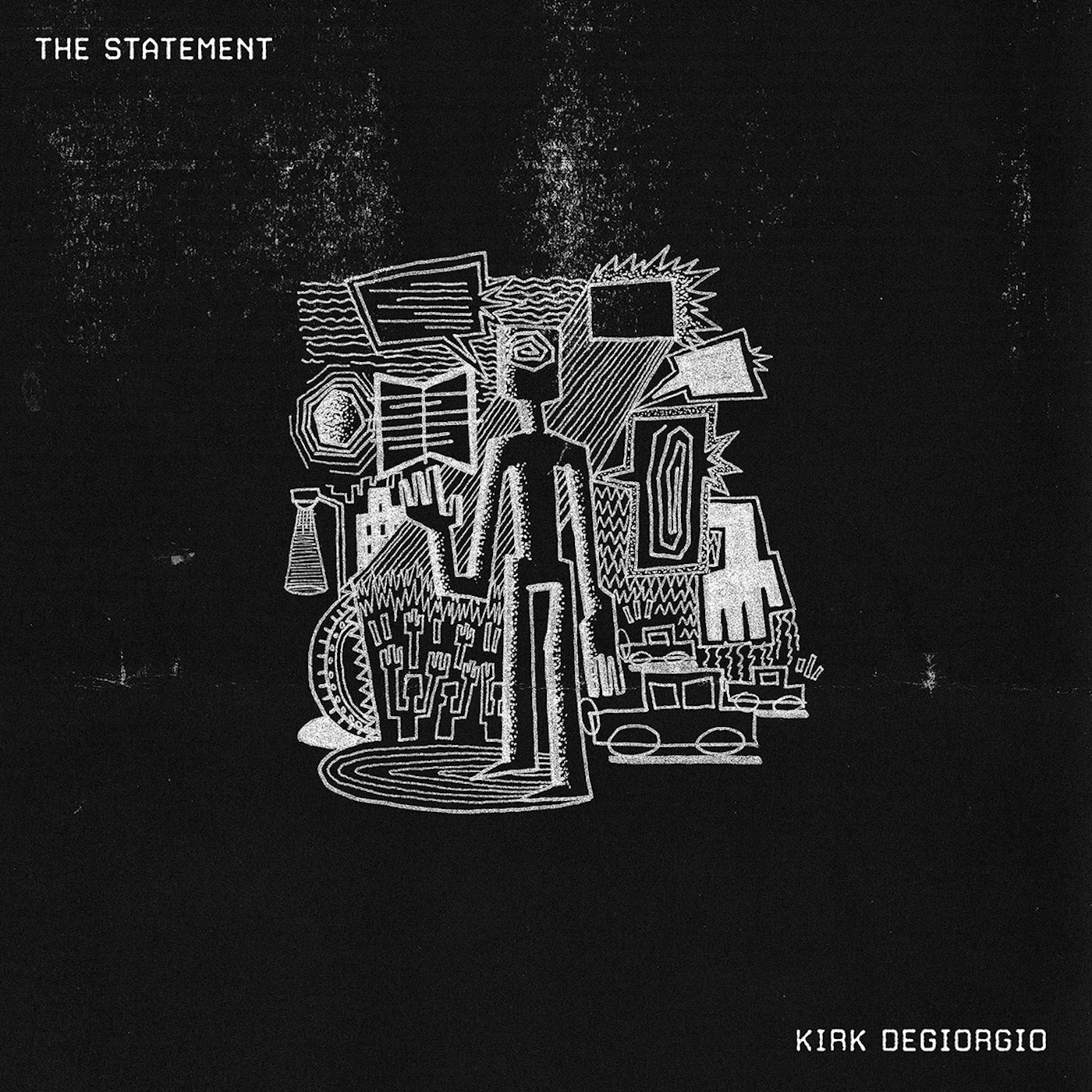 Kirk Degiorgio – The Statement