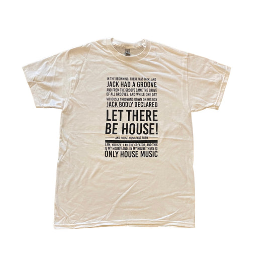 Let There Be House T-Shirt