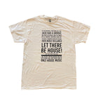 Let There Be House T-Shirt