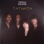 Spiral Deluxe-Tathata