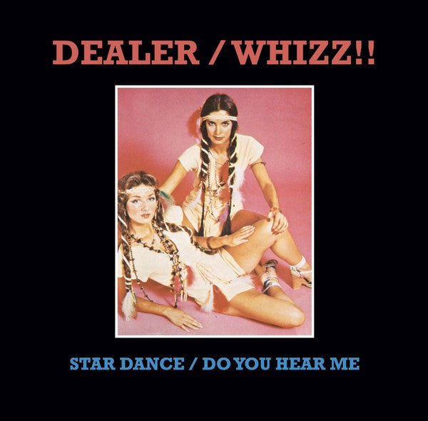 Dealer / Whizz!!-Star Dance / Do You Hear Me