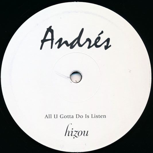 Andrés – All U Gotta Do Is Listen