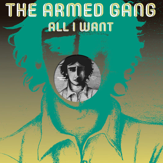 The Armed Gang-All I Want