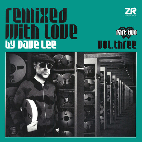 Dave Lee-Remixed With Love By Dave Lee Vol. Three - Part Two