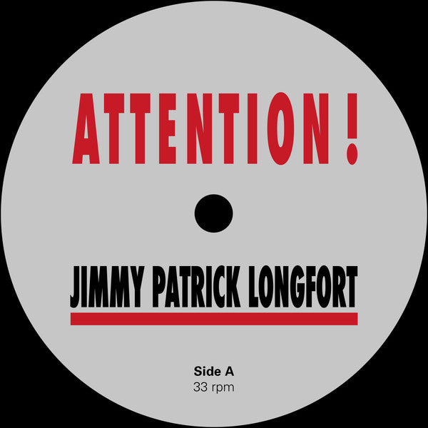 Jimmy Patrick Longfort – ATTENTION!