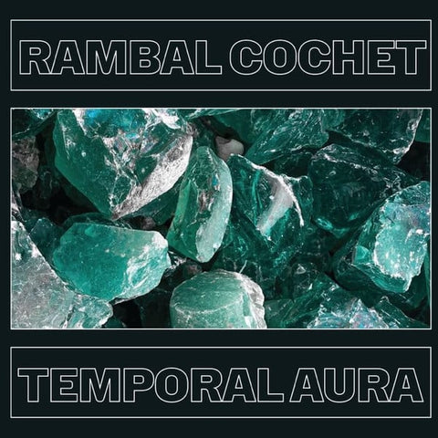 Rambal Cochet-Temporal Aura