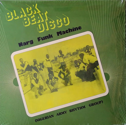 Narg Funk Machine (Nigerian Army Rhythm Group)-Black Beat Disco