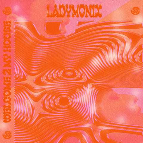 LadyMonix-Welcome 2 My House
