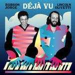 Robson Jorge & Lincoln Olivetti-Déjà Vu