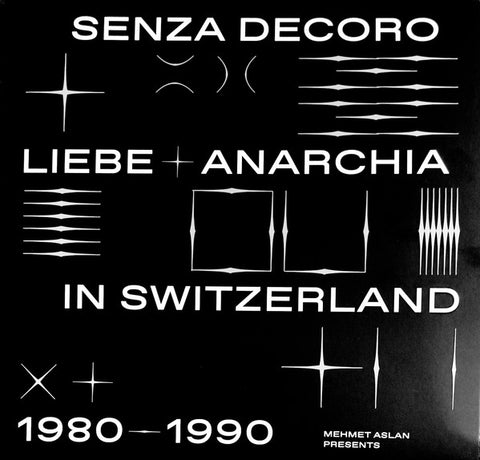 Mehmet Aslan-Senza Decoro (Liebe + Anarchia / Switzerland 1980-1990)