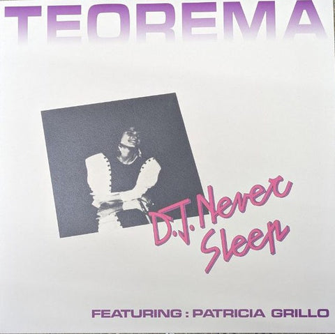 D.J. Never Sleep Feat. Patricia Grillo-Teorema