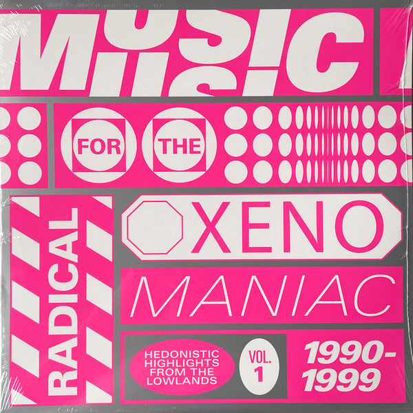 Music For The Radical Xenomaniac Vol. 1 (Hedonistic Highlights From The Lowlands 1990-1999)-Various