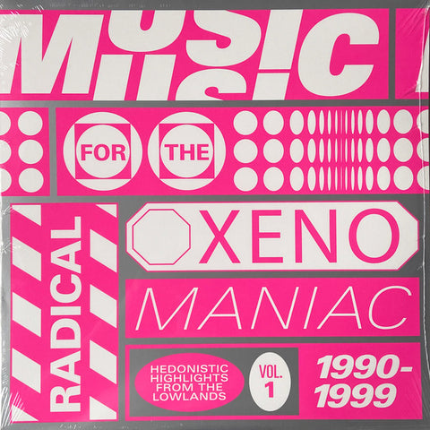Music For The Radical Xenomaniac Vol. 1 (Hedonistic Highlights From The Lowlands 1990-1999)-Various