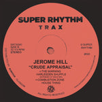 Jerome Hill-Crude Appraisal