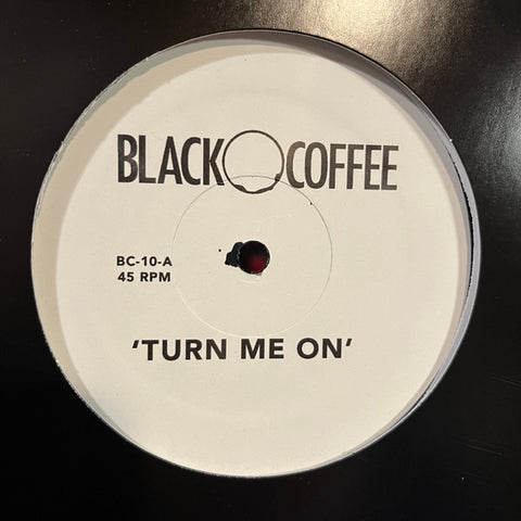 Black Coffee-Turn Me On / Come To Me