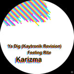 Karizma-Ya Dig / Feeling Rite