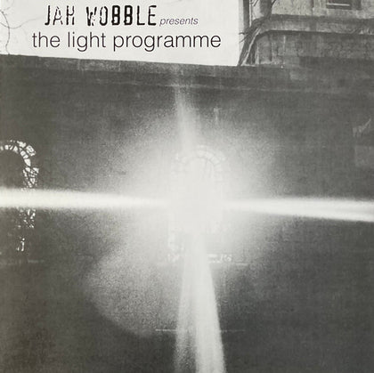 Jah Wobble-The Light Programme