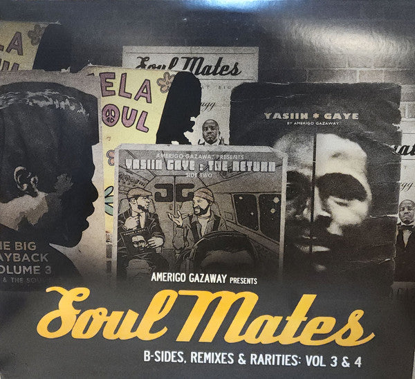 Amerigo Gazaway - Soul Mates: B Sides Remixes Rarities: Vol. 3 & 4
