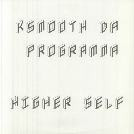 KSmooth Da Programma – Higher Self LP