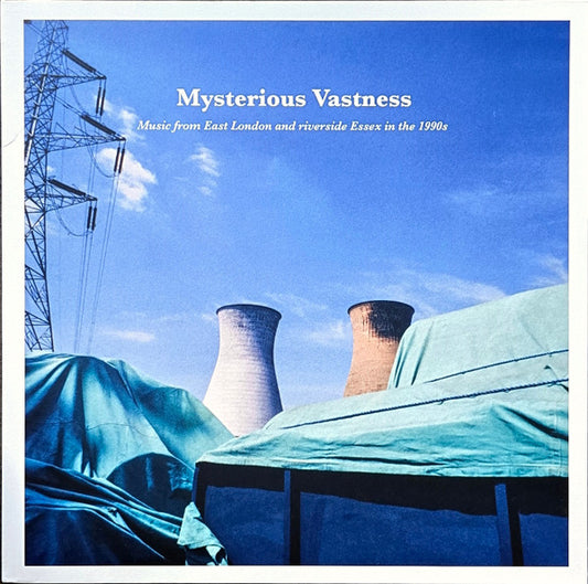 Various-Mysterious Vastness (Music From East London And Riverside Essex In The 1990s)