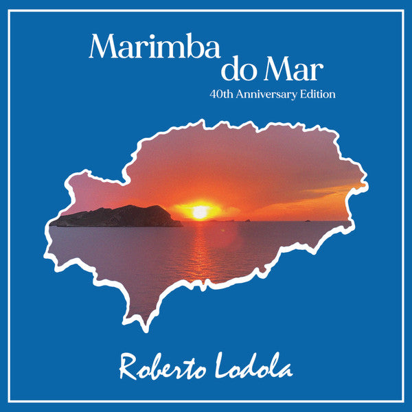 Roberto Lodola - Marimba do Mar 40th Anniversary Edition