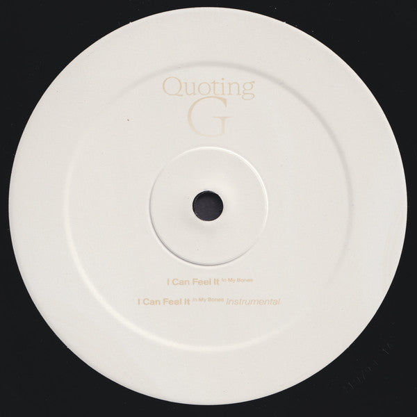 Quoting G – I Can Feel It (In My Bones)