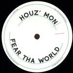 Houz' Mon-Fear Tha World