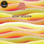Jino, Ohno, Mitchell, Mills – Kobe Session
