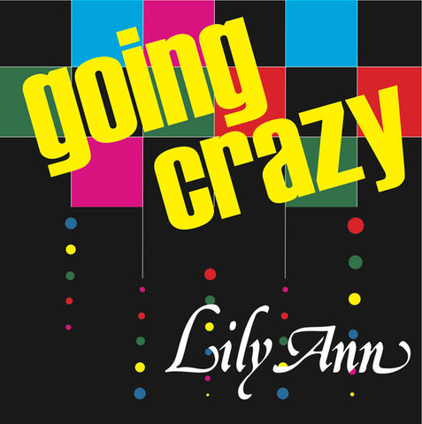 Lily Ann-Going Crazy