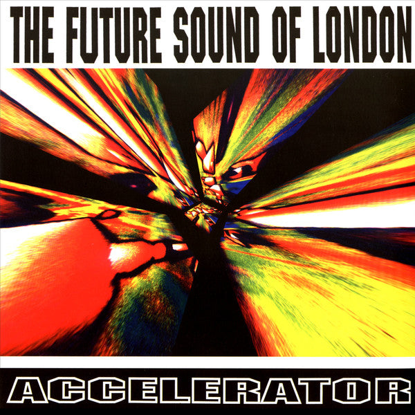 The Future Sound Of London-Accelerator