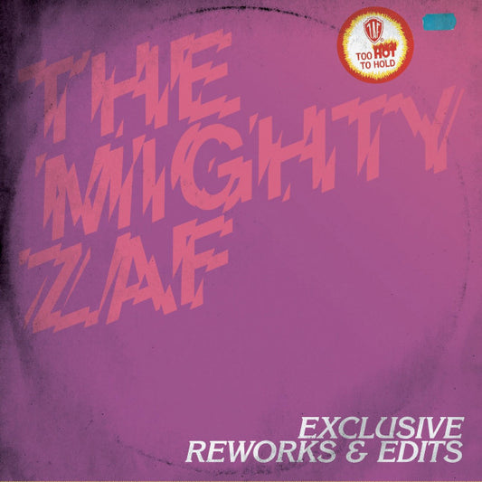 The Mighty Zaf-Exclusive Reworks & Edits