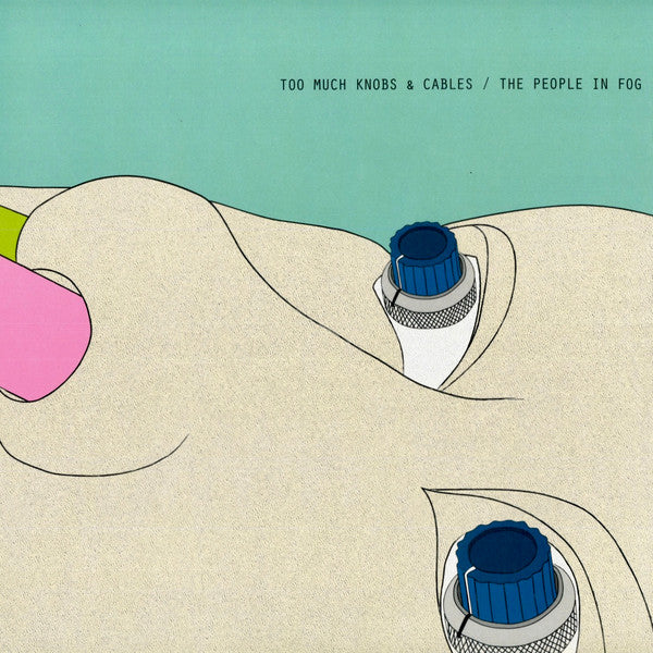 The People In Fog-Too Much Knobs & Cables