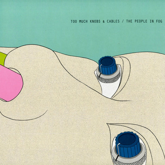 The People In Fog-Too Much Knobs & Cables