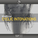 Mike Parker - Cyclic Intonations